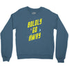 boldly go away Crewneck Sweatshirt