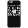 coffee or donuts iPhone 6/6s Case