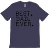best dad ever t shirt gift for father T-Shirt