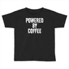 powered by coffee Toddler T-shirt