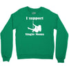 i support single moms Crewneck Sweatshirt