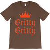gritty gritty T-Shirt