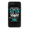 Want To Know If There Is L fe After Death Mess With My Kids And Find O iPhone 7 Plus Case