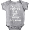 I'm Your Father's Day Gift Mom Says You're Welcome Baby Bodysuit