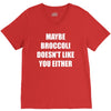 maybe broccoli doesn't like you either V-Neck Tee