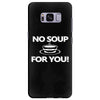 no soup for you Samsung Galaxy S8 Plus