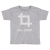 oh crop Toddler T-shirt