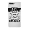I&rsquo;m Called Granny Because I&rsquo;m Way Too Cool To Be Called Grandma iPhone 7 Plus Case