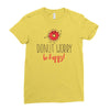 donut worry, be happy Ladies Fitted T-Shirt