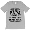 The Best Papa Was Born In September T-Shirt