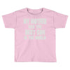my mother has the best son in the world Toddler T-shirt