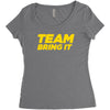 team bring it boots to asses the rock Women's Triblend Scoop T-shirt