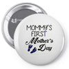 mommys first mothers day Pin-back button