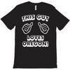 this guy loves oregon T-Shirt