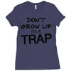 don't grow up it's a trap (2) Ladies Fitted T-Shirt