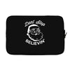 don't stop believing Laptop sleeve