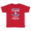 go fishing Toddler T-shirt