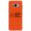 without geometry life is pointless funny math school science nerd geek Samsung Galaxy S8 Plus