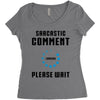 sarcastic comment loading Women's Triblend Scoop T-shirt