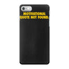 motivation not found iPhone 7 Case