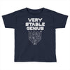 Very Stable Genius Toddler T-shirt