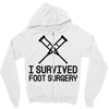 I Survived Foot Surgery Zipper Hoodie