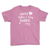 Happy First Father's Day Daddy Youth Tee