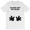 Hands off my Bump T-Shirt