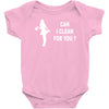 can i clean for you Baby Onesie
