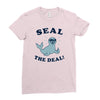 seal the deal Ladies Fitted T-Shirt