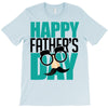 happy father&rsquo;s day 3 T-Shirt