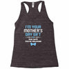I'm Your Mother's Day Gift Dad Says You're Welcome Baby Boy Racerback Tank