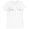 wasted Ladies Fitted T-Shirt