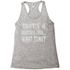 thats horrible idea what time Racerback Tank
