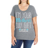 I'm Your Mother's Day Gift Dad Says You're Welcome Boy Ladies Curvy T-Shirt