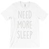 need more sleep (2) T-Shirt