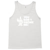 you don't gnome me Tank Top