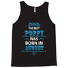 The Best Poppy Was Born In August Tank Top
