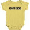 i don't know Baby Bodysuit
