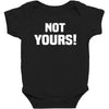 Not Yours Baby Bodysuit
