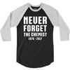 Never Forget The Chemist 3/4 Sleeve Shirt