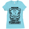 Never Underestimate Dog Rescuer Who Was Born February Ladies Fitted T-Shirt