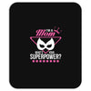 Super Mom-What's Your Superpower? Mousepad