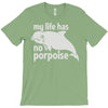 no porpoise T-Shirt