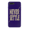 never settle iPhone 7 Plus Case