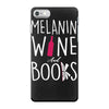 melanin wine and books iPhone 7 Case