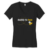Daddy to Bee Unknown Gender Women's V-Neck T-Shirt
