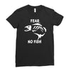 fear no fish bone skeleton Ladies Fitted T-Shirt