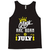 Kings Are Born In July Tank Top
