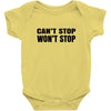 can't stop won't stop Baby Bodysuit